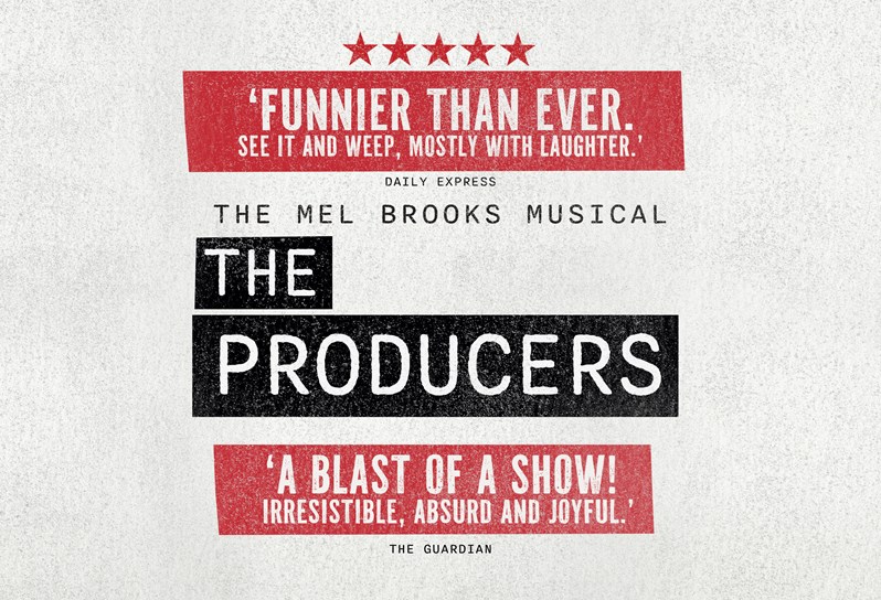 An image from the theatre production 'The Producers' to promote the 'The Producers Theatre Package' at Covent Garden Hotel's Brasserie Max. the image displays a promotional poster, in black white and red displaying the name and two reviews.