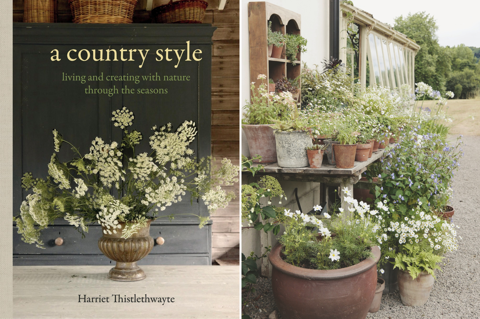 An image to promote Harriet Thystlethwaytes new book 'A country style: living and creating with nature through the seasons'. Stitched image on the left shows the book cover, on the right, the pots outside her greenhouse full of plants.